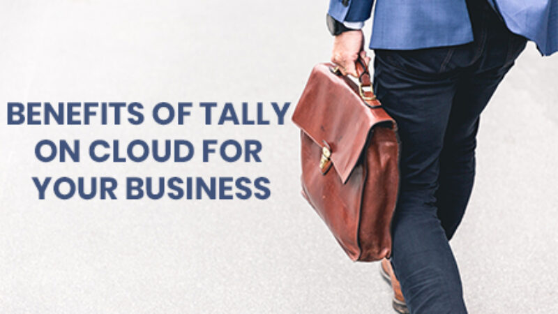 BENEFITS OF TALLY ON CLOUD FOR YOUR BUSINESS