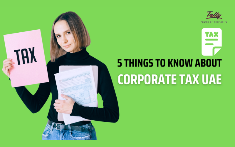 5 Things To Know About Corporate Tax UAE