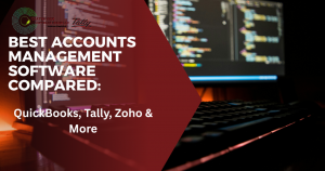 Best Accounts Management Software Compared: QuickBooks, Tally, Zoho & More